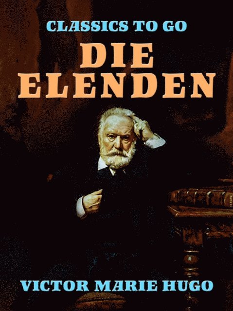 Victor Hugo - Die Elenden, E-bok