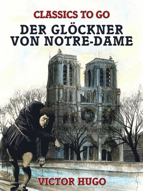 Victor Hugo - Der Glöckner von Notre-Dame, E-bok