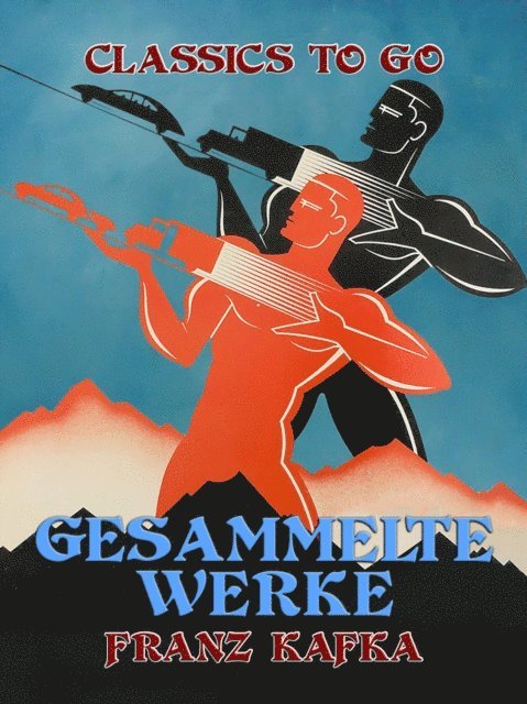 Franz Kafka - Gesammelte Werke, E-bok