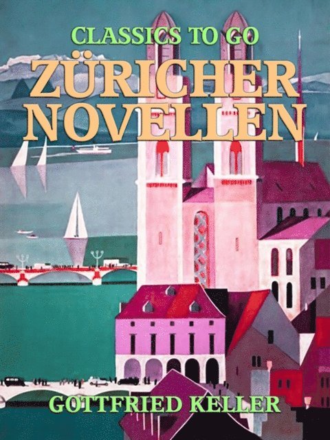 Gottfried Keller - Züricher Novellen, E-bok