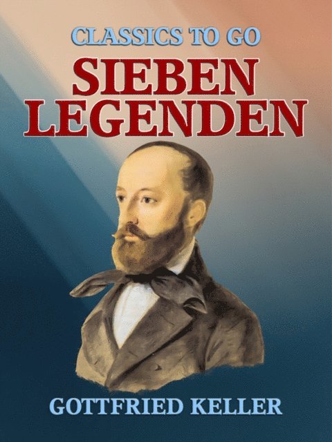 Gottfried Keller - Sieben Legenden, E-bok