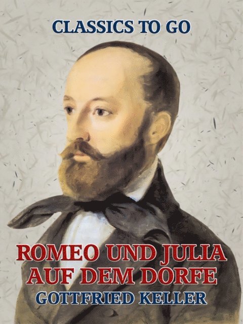 Gottfried Keller - Romeo und Julia auf dem Dorfe, E-bok