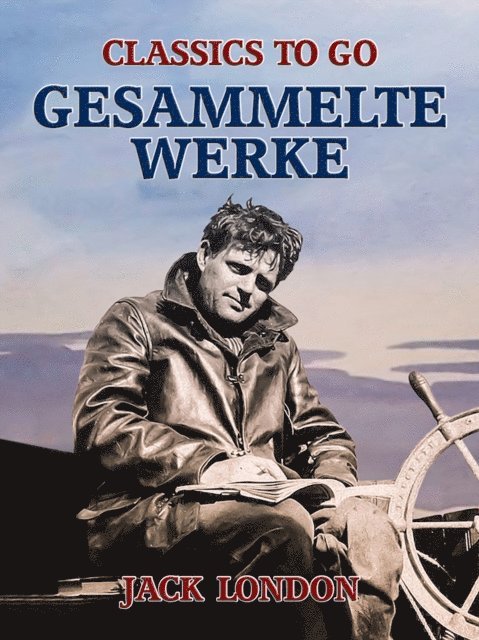 Jack London - Gesammelte Werke, E-bok