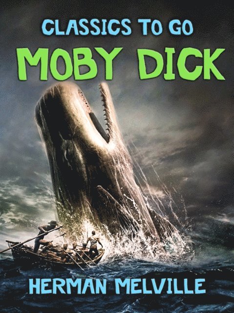 Herman Melville - Moby Dick, E-bok