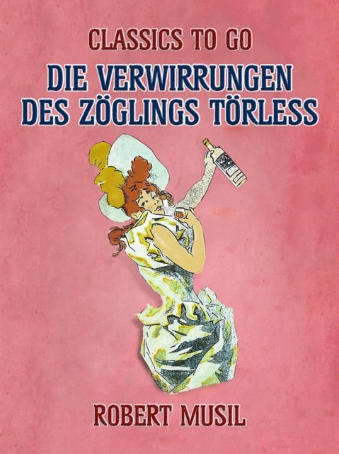 Robert Musil - Die Verwirrungen des Zöglings Törless, E-bok