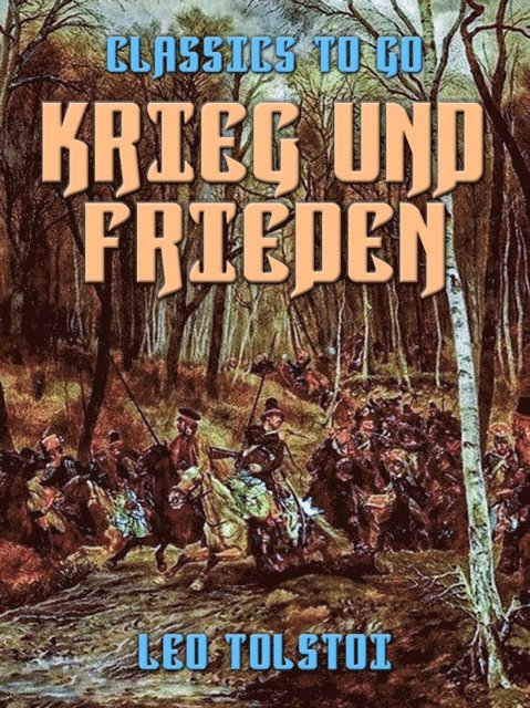 Leo Tolstoi - Krieg und Frieden, E-bok