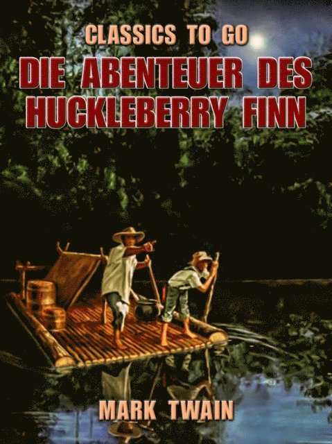 Mark Twain - Die Abenteuer des Huckleberry Finn, E-bok