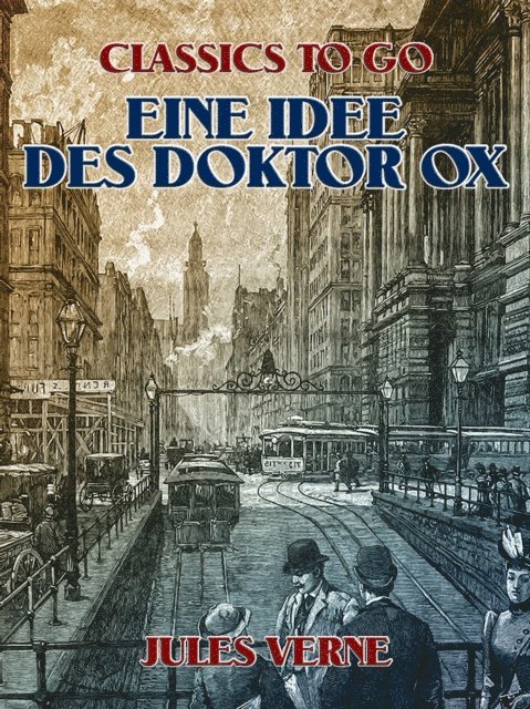 Jules Verne - Eine Idee des Doktor Ox, E-bok