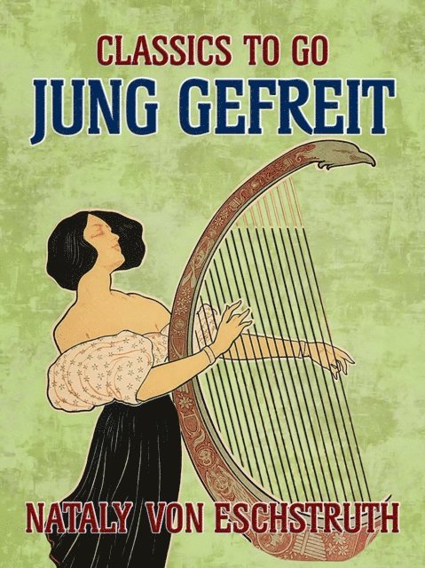 Nataly von Eschstruth - Jung gefreit, E-bok