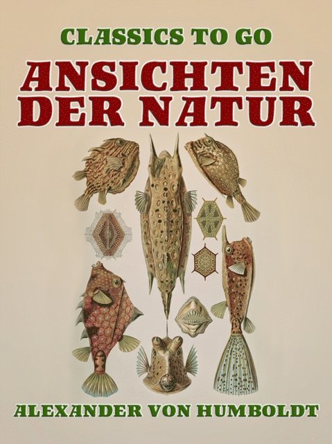 Alexander von Humboldt - Ansichten der Natur, E-bok