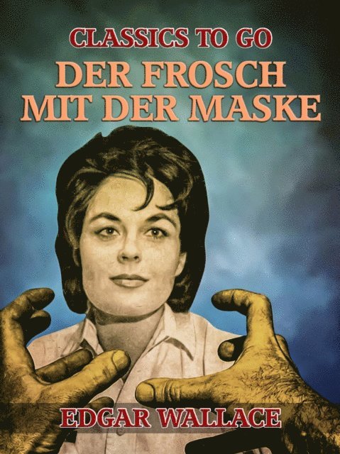 Edgar Wallace - Der Frosch mit der Maske, E-bok