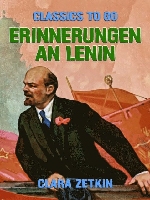 Clara Zetkin - Erinnerungen an Lenin, E-bok