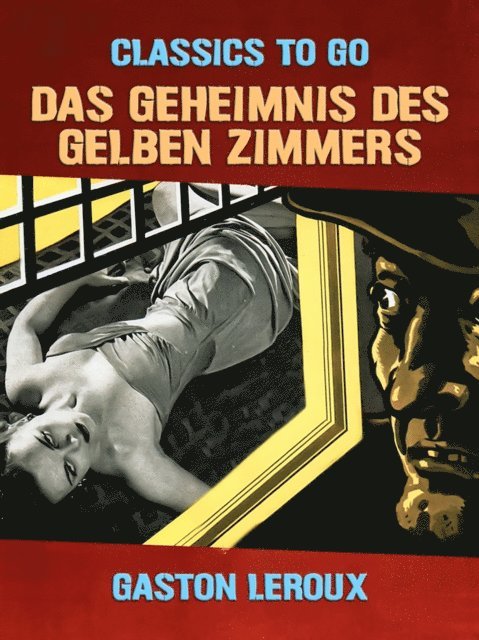 Gaston Leroux - Das Geheimnis des gelben Zimmers, E-bok