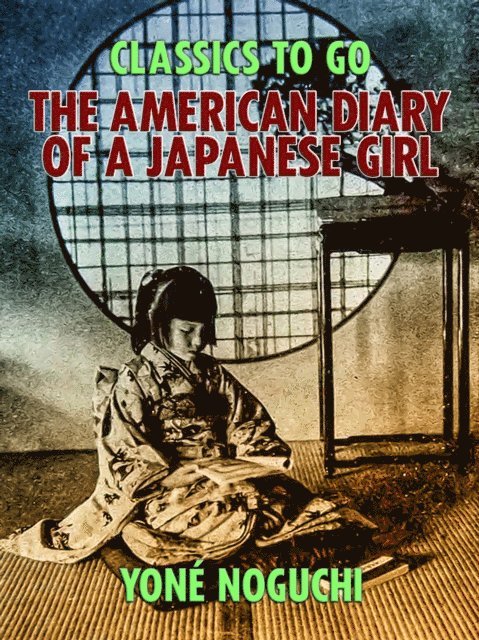 Yone Noguchi - American Diary of a Japanese Girl, E-bok