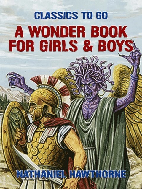 Nathaniel Hawthorne - Wonder Book for Girls & Boys, E-bok