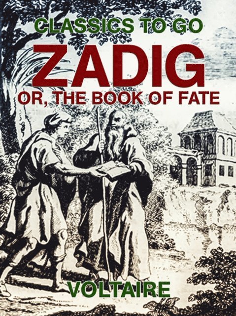 Voltaire - Zadig: Or, The Book of Fate, E-bok