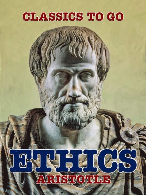 Aristotle - Ethics, E-bok