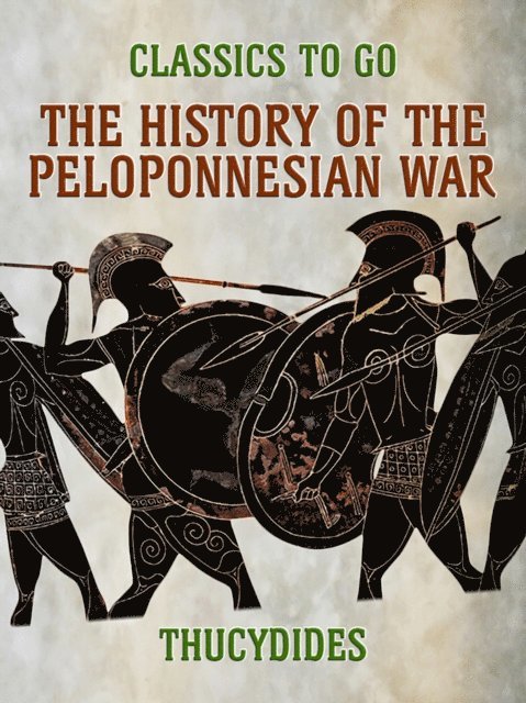 Thucydides - History of the Peloponnesian War, E-bok