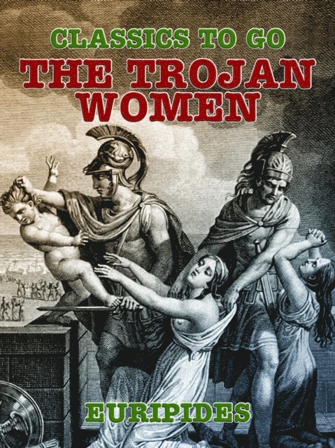 Euripides - Trojan Women, E-bok