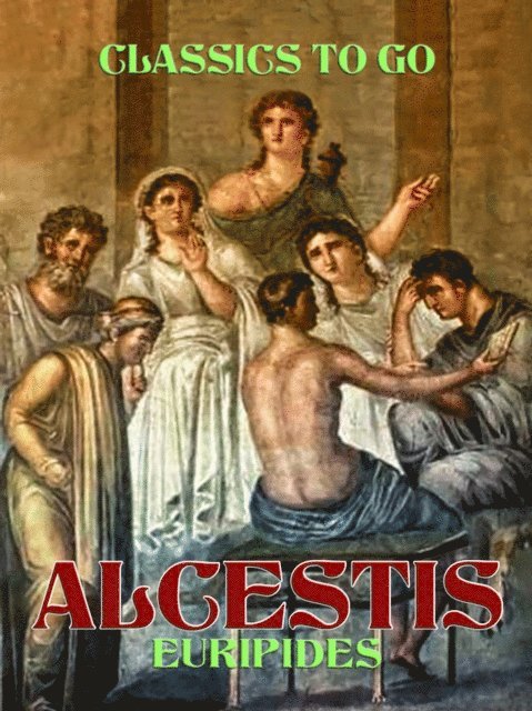 Euripides - Alcestis, E-bok