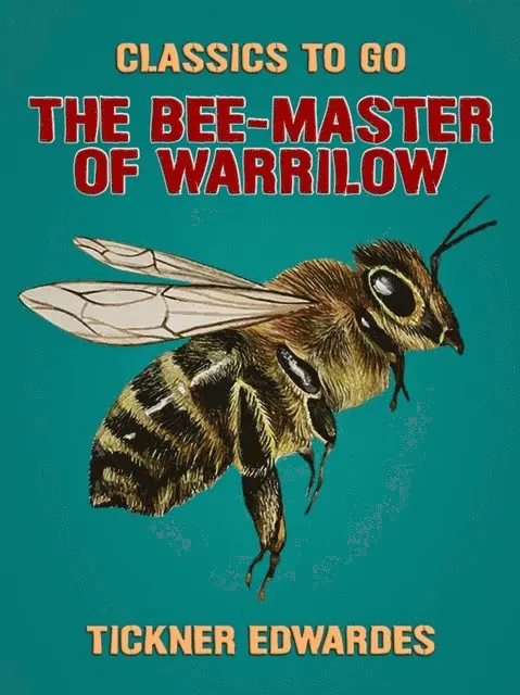 Tickner Edwardes - Bee-Master of Warrilow, E-bok. Tillgänglighet: Lägg i varukorg