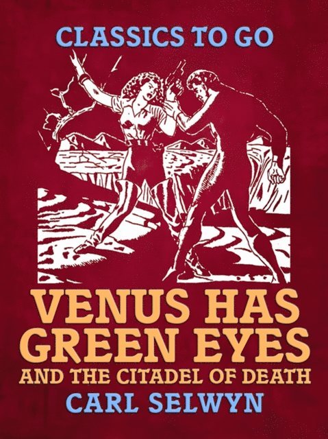 Carl Selwyn - Venus Has Green Eyes and The Citadel of Death, E-bok