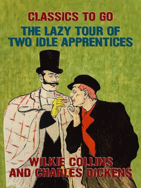 Charles Dickens - Lazy Tour of Two Idle Apprentices, E-bok