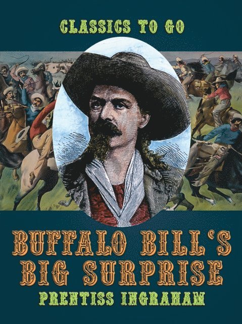 Prentiss Ingraham - Buffalo Bill's Big Surprise, E-bok
