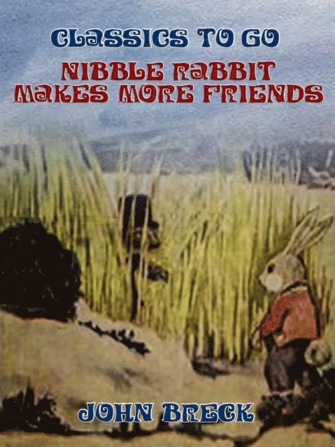 John Breck - Nibble Rabbit Makes More Friends, E-bok
