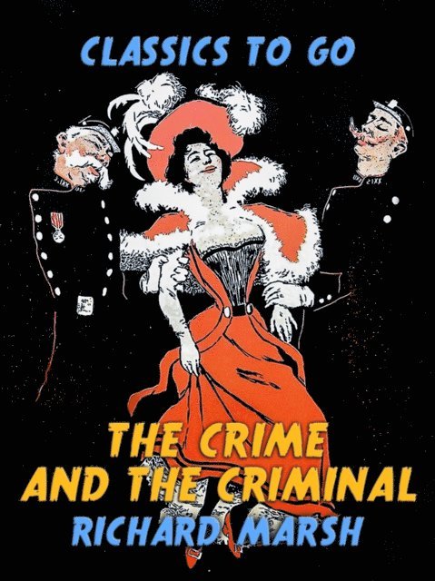 Richard Marsh - Crime and the Criminal, E-bok