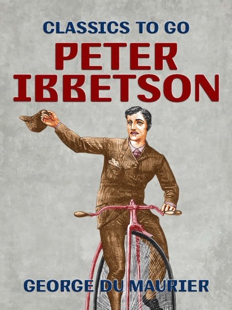 George Du Maurier - Peter Ibbetson, E-bok