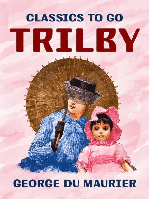 George Du Maurier - Trilby, E-bok