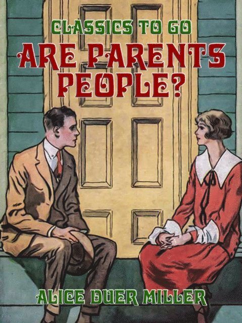 Alice Duer Miller - Are Parents People?, E-bok