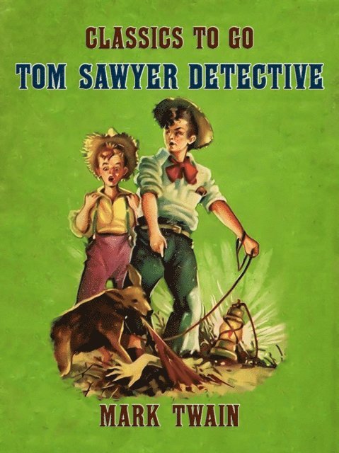 Mark Twain - Tom Sawyer Detective, E-bok