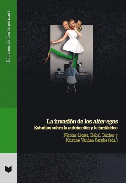 Kristine Vanden Berghe, Rahel Teicher, Nicolas Licata - La invasión de los alter egos, E-bok