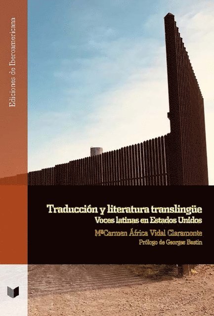 Mª Carmen Africa Vidal Claramonte - Traducción y literatura translingüe, E-bok