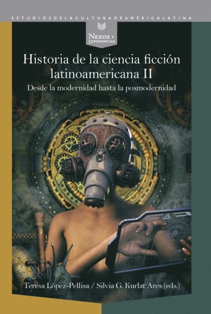 Silvia G. Kurlat Ares, Teresa Lopez-Pellisa - Historia de la ciencia ficción latinoamericana II, E-bok