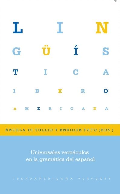 Enrique Pato, Angela Di Tullio - Universales vernáculos en la gramática del español, E-bok
