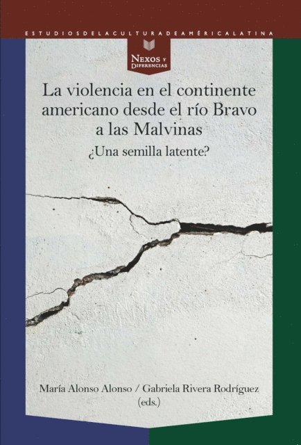 Gabriela Rivera Rodriguez, Maria Alonso Alonso - La violencia en el continente americano desde el río Bravo a las Malvinas, E-bok