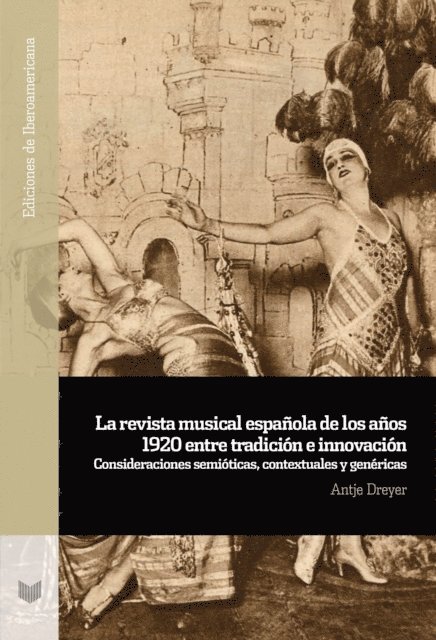 Antje Dreyer - La revista musical española de los años 1920 entre tradición e innovación, E-bok