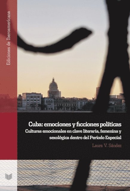 Laura V. Sandez - Cuba: emociones y ficciones políticas, E-bok