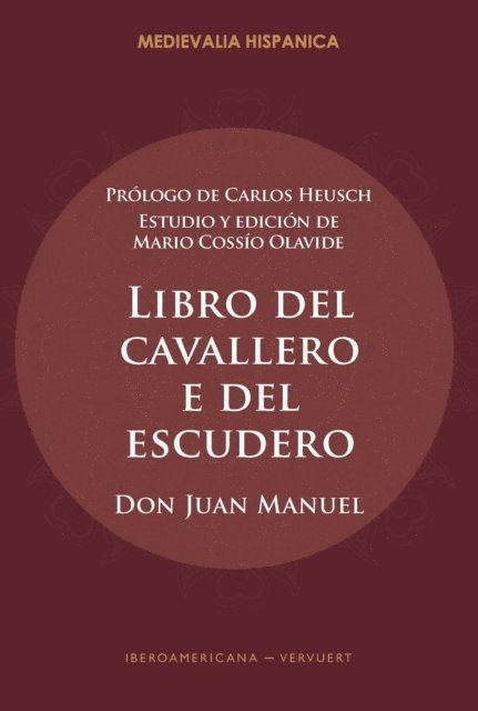 Don Juan Manuel, Mario Cossio Olavide - Libro del cavallero e del escudero, E-bok