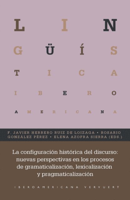 F. Javier Herrero Ruiz de Loizaga, Rosario Gonzalez Perez, M. Elena Azofra Sierra - La configuración histórica del discurso, E-bok