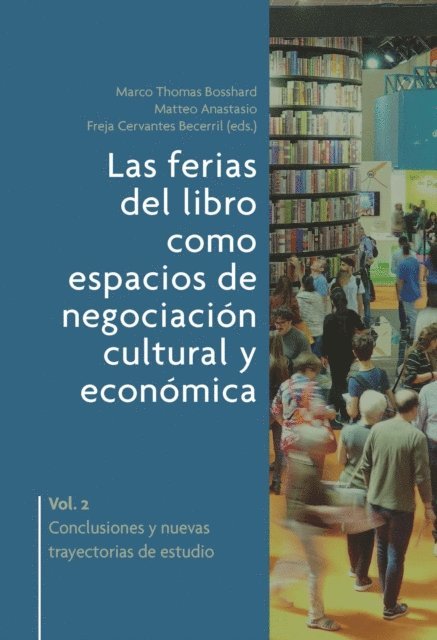 Freja I. Cervantes Becerril, Marco Thomas Bosshard, Matteo Anastasio - Las ferias del libro como espacios de negociación cultural y económica., E-bok