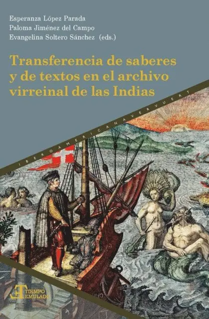 Evangelina Soltero Sanchez, Esperanza Lopez Parada, Paloma Jimenez del Campo - Transferencia de saberes y de textos en el archivo virreinal de las Indias, E-bok. Tillgänglighet: Lägg i varukorg