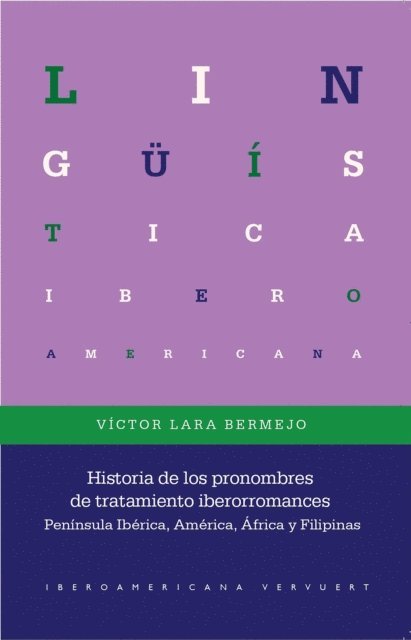 Victor Lara Bermejo - Historia de los pronombres de tratamiento iberorromances, E-bok