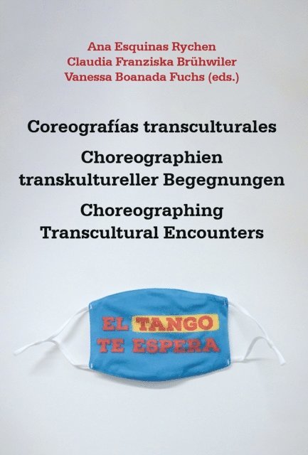 Ana Esquinas Rychen, Claudia Franziska Bruhwiler, Vanessa Boanada Fuchs - Coreografías transculturales, E-bok