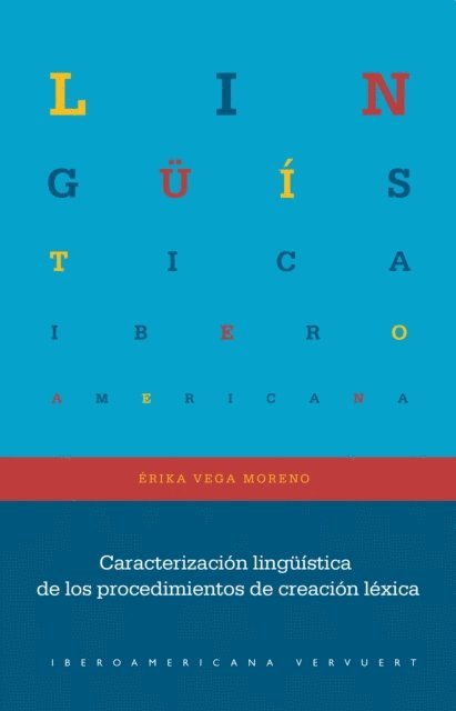 Erika Vega Moreno - Caracterización lingüística de los procedimientos de creación léxica, E-bok