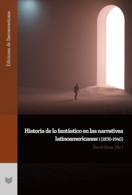 David Roas - Historia de lo fantástico en las narrativas latinoamericanas I (1830-1940), E-bok