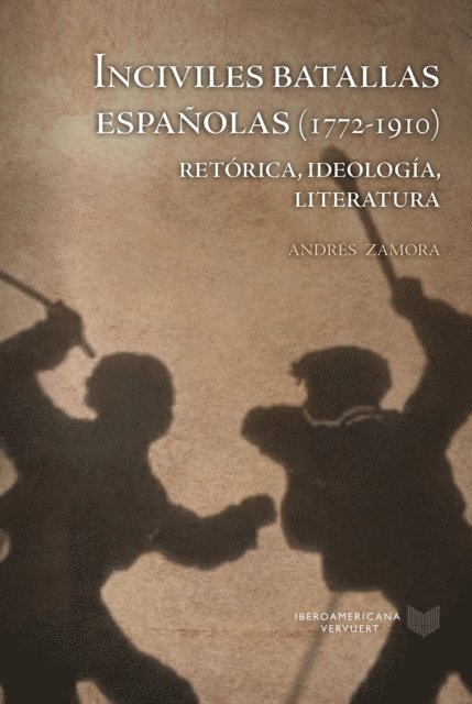 Andres Zamora - Inciviles batallas españolas (1772-1910), E-bok